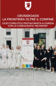 Gli studenti del Liceo Coreutico protagonisti a Gorizia con “Incontro”, una coreografia che celebra il dialogo tra culture e diversità.